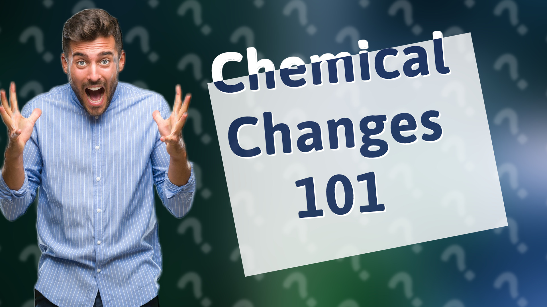 Chemical Changes 101