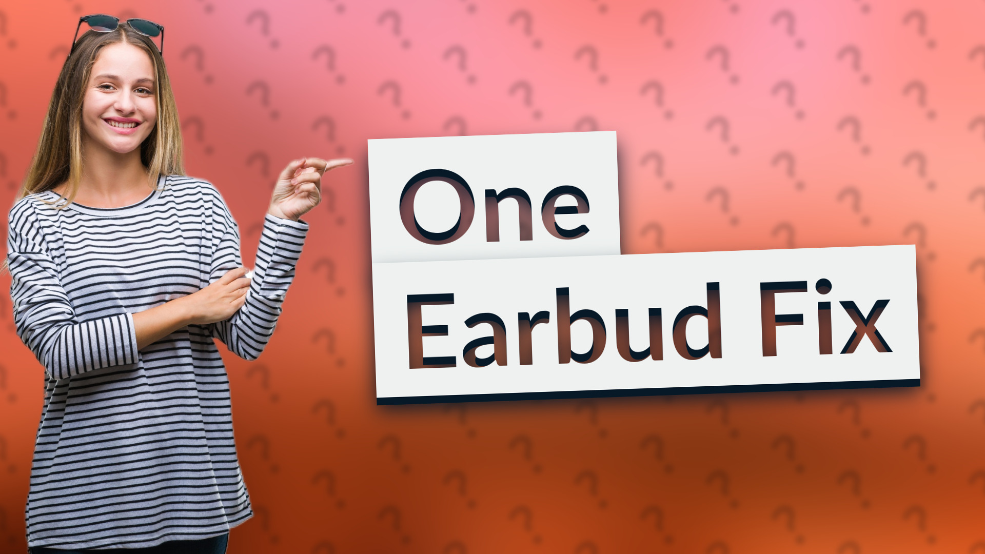 One Earbud Fix