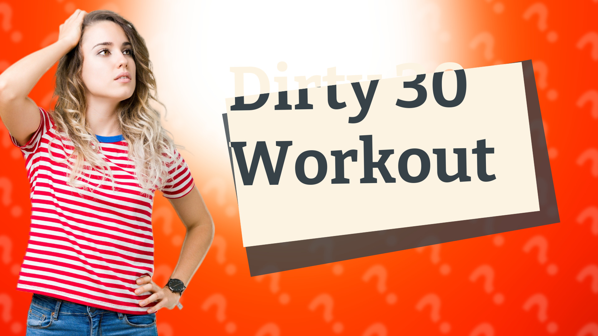 Dirty 30 Workout