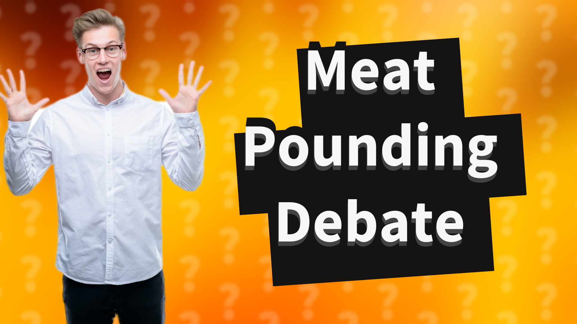 Meat Pounding Debate