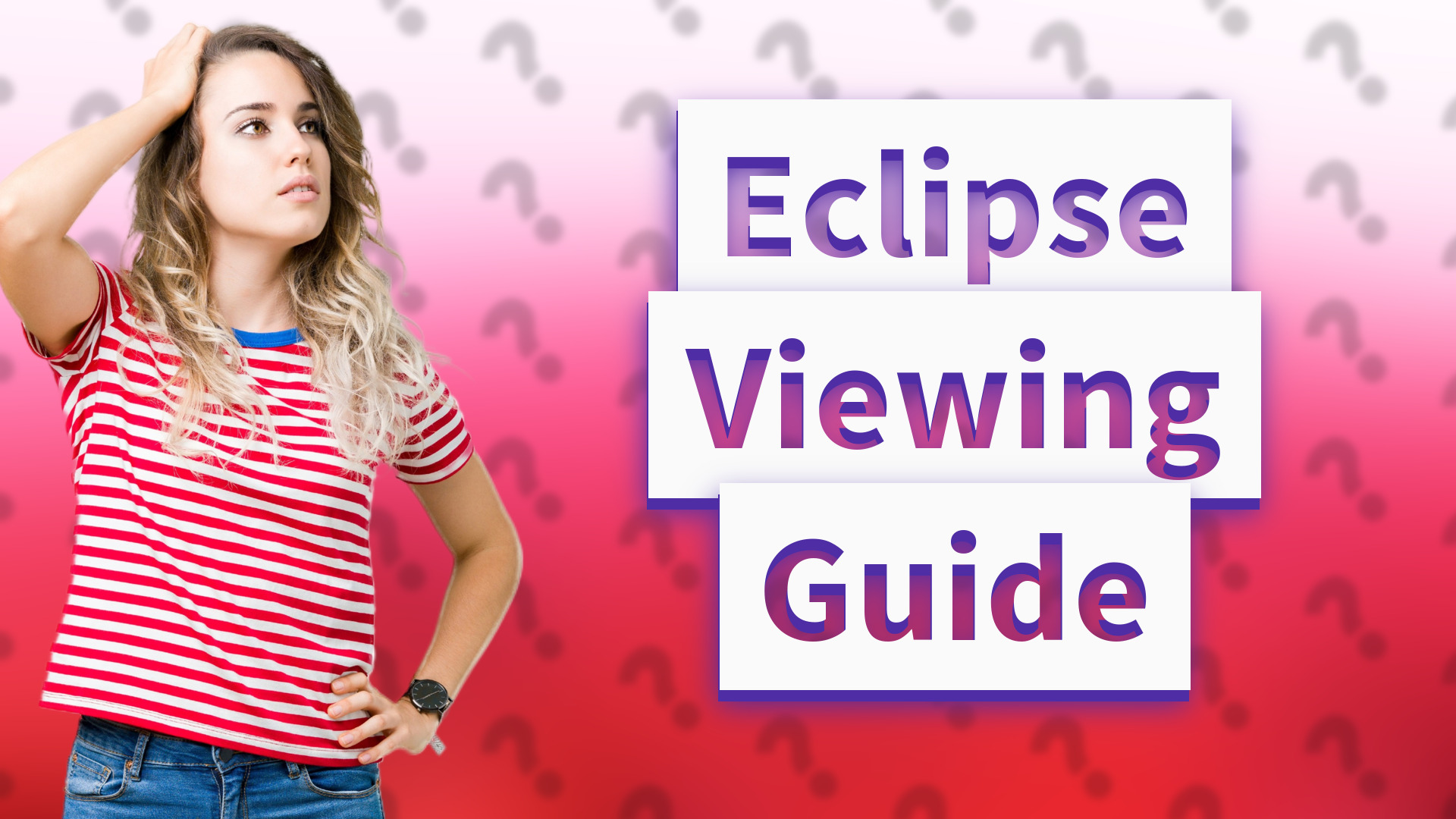 Eclipse Viewing Guide