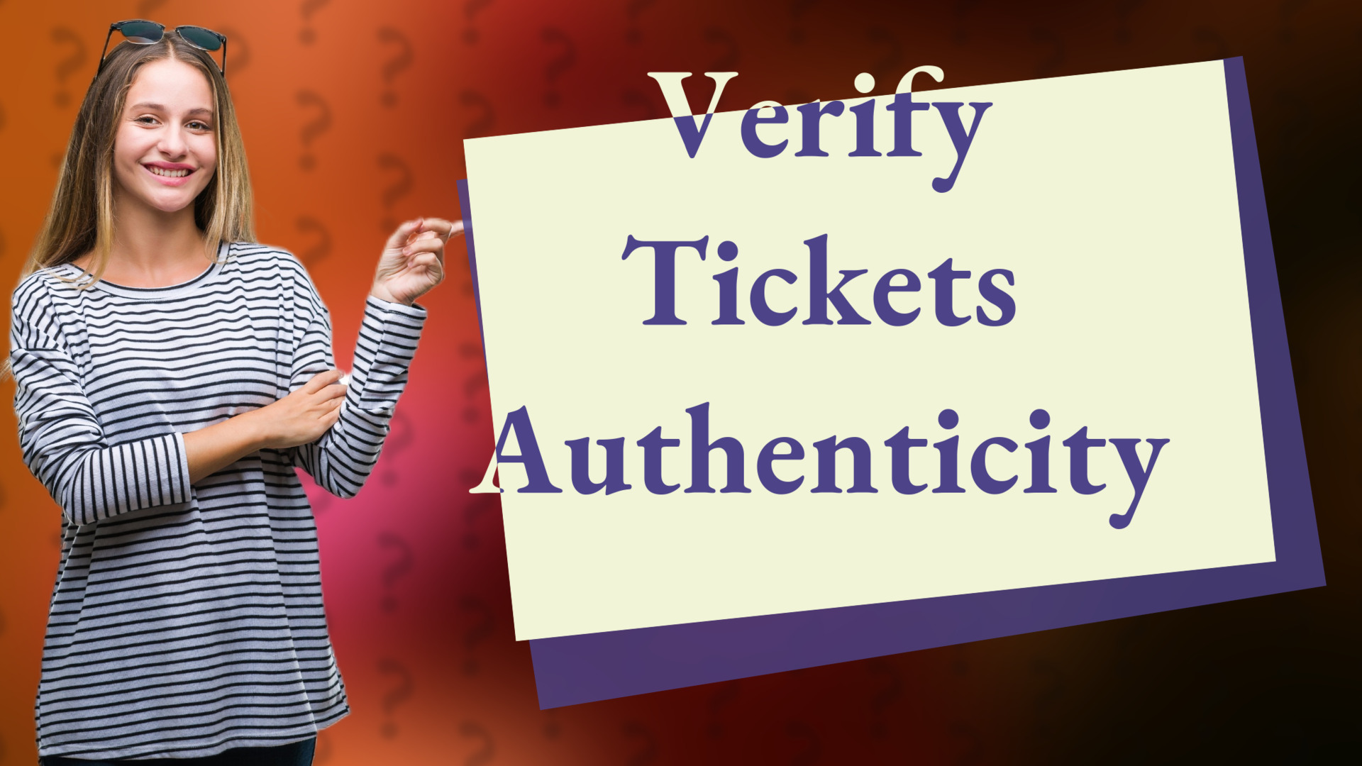 Verify Tickets Authenticity