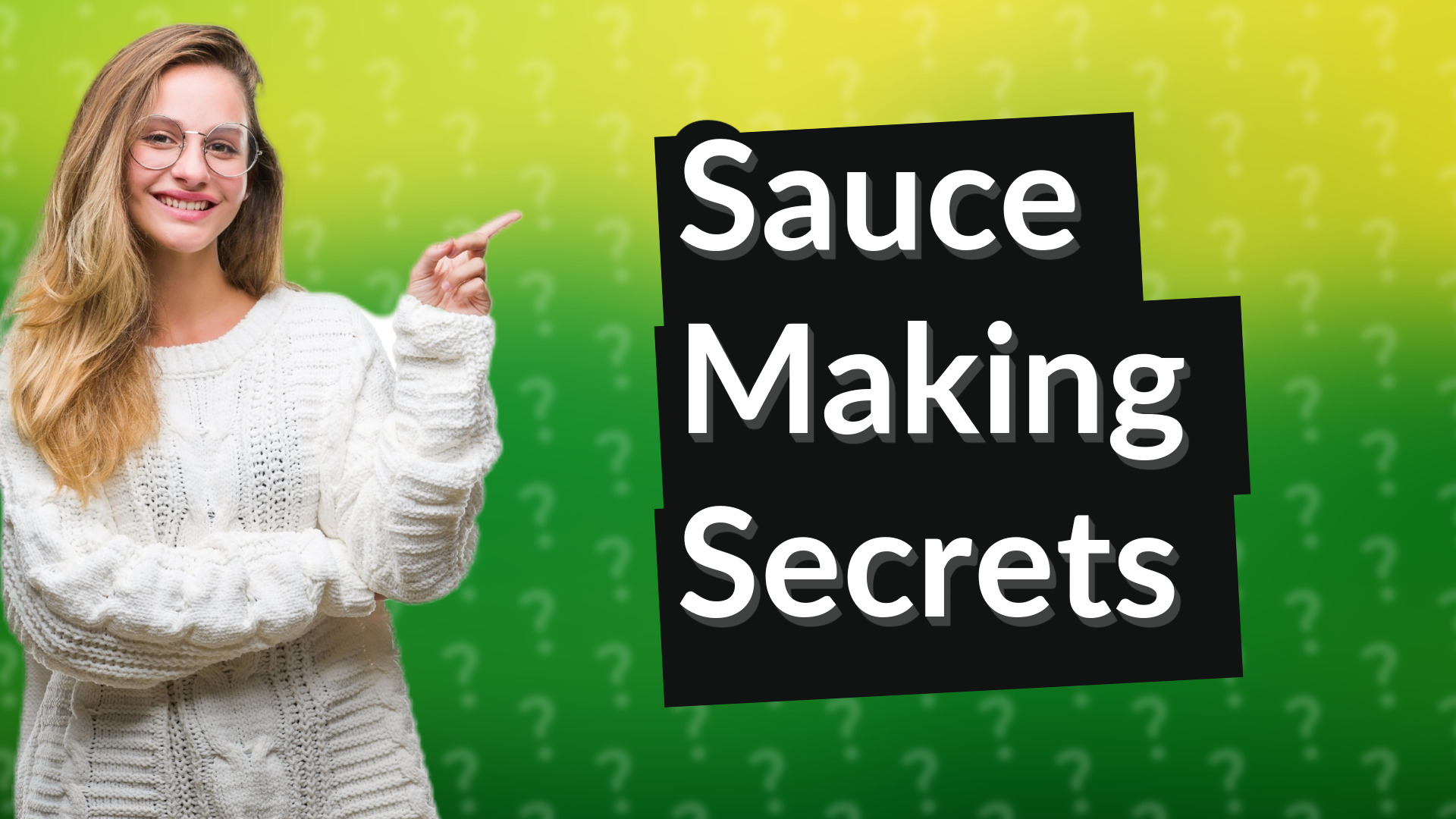 Sauce Making Secrets