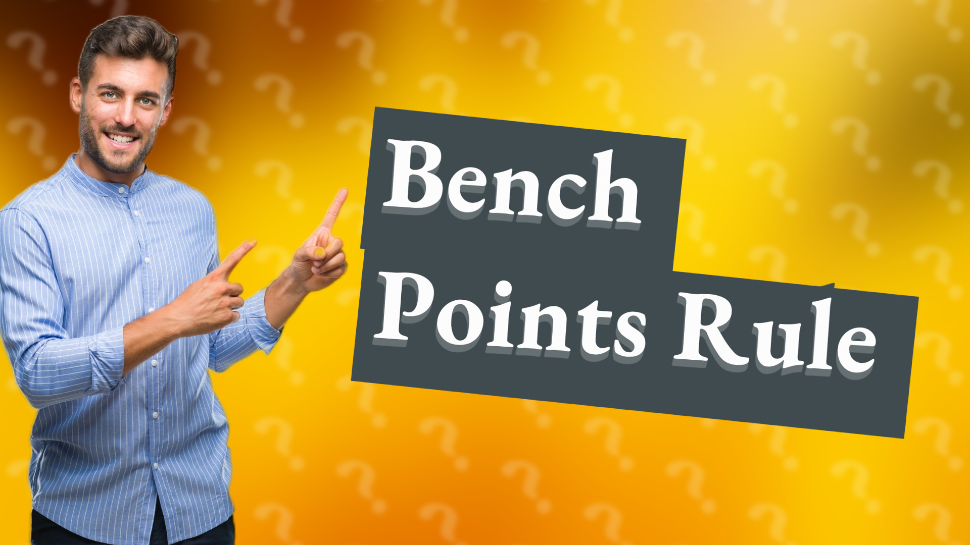 Bench Points Rule