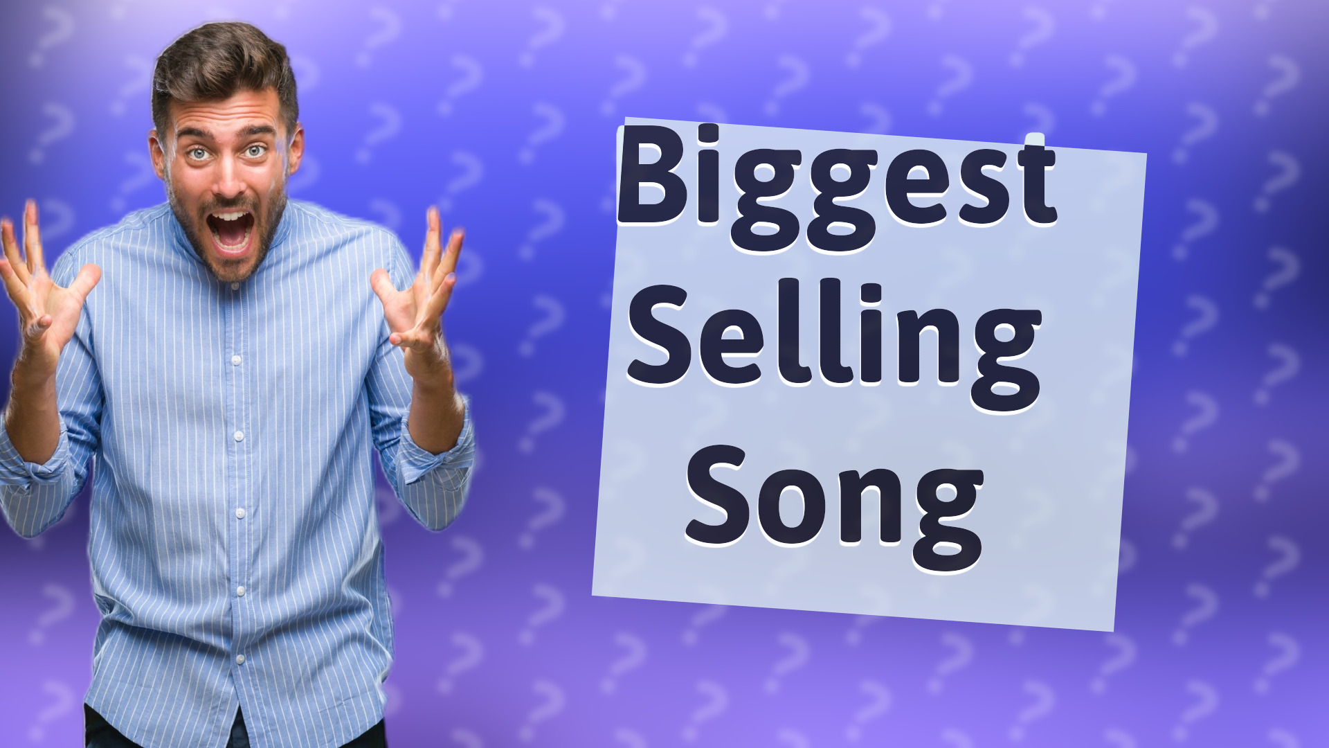 Biggest Selling Song
