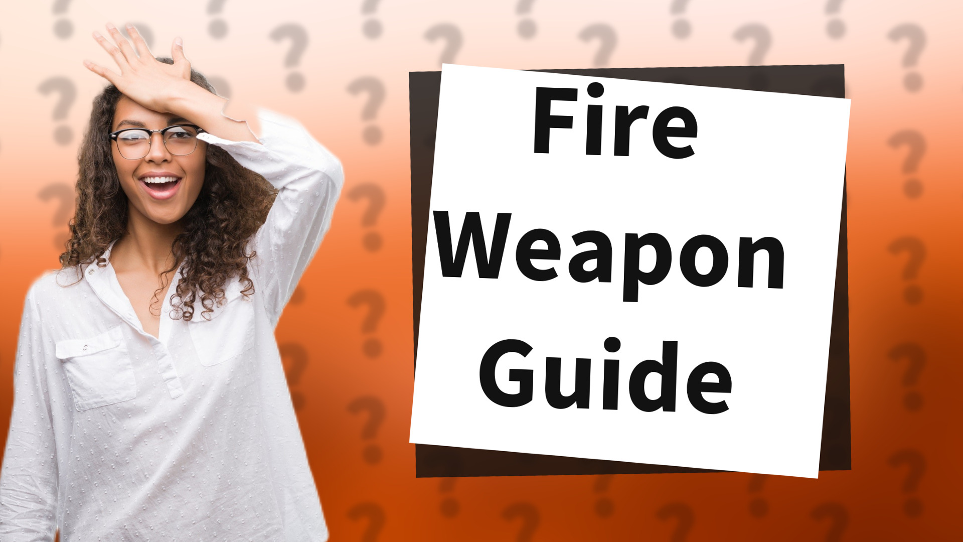 Fire Weapon Guide