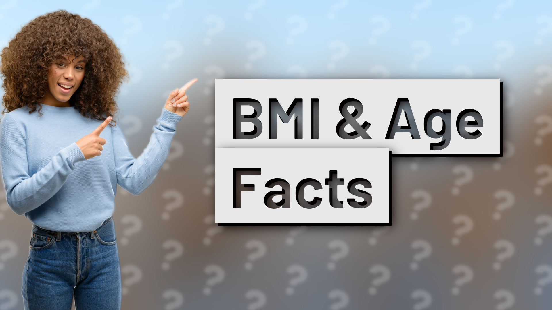 BMI & Age Facts