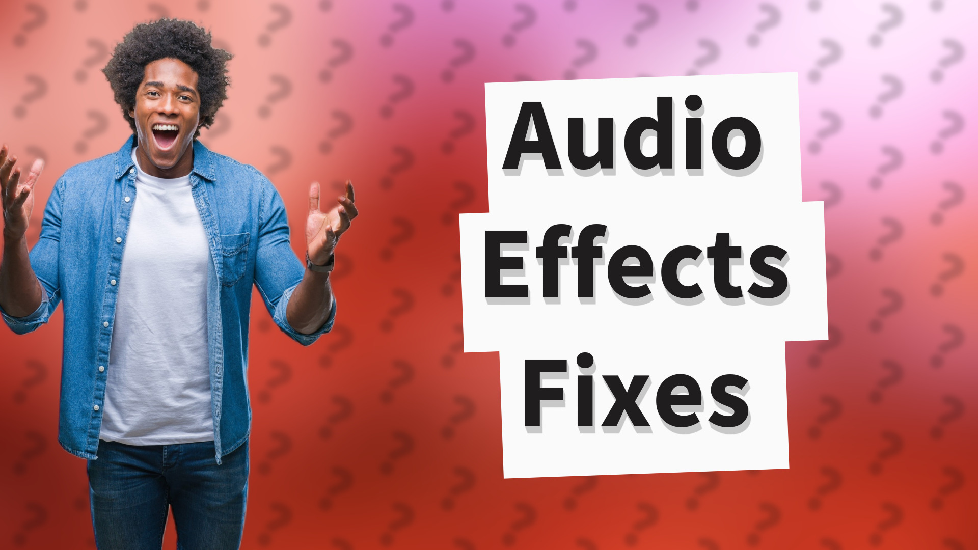 Audio Effects Fixes
