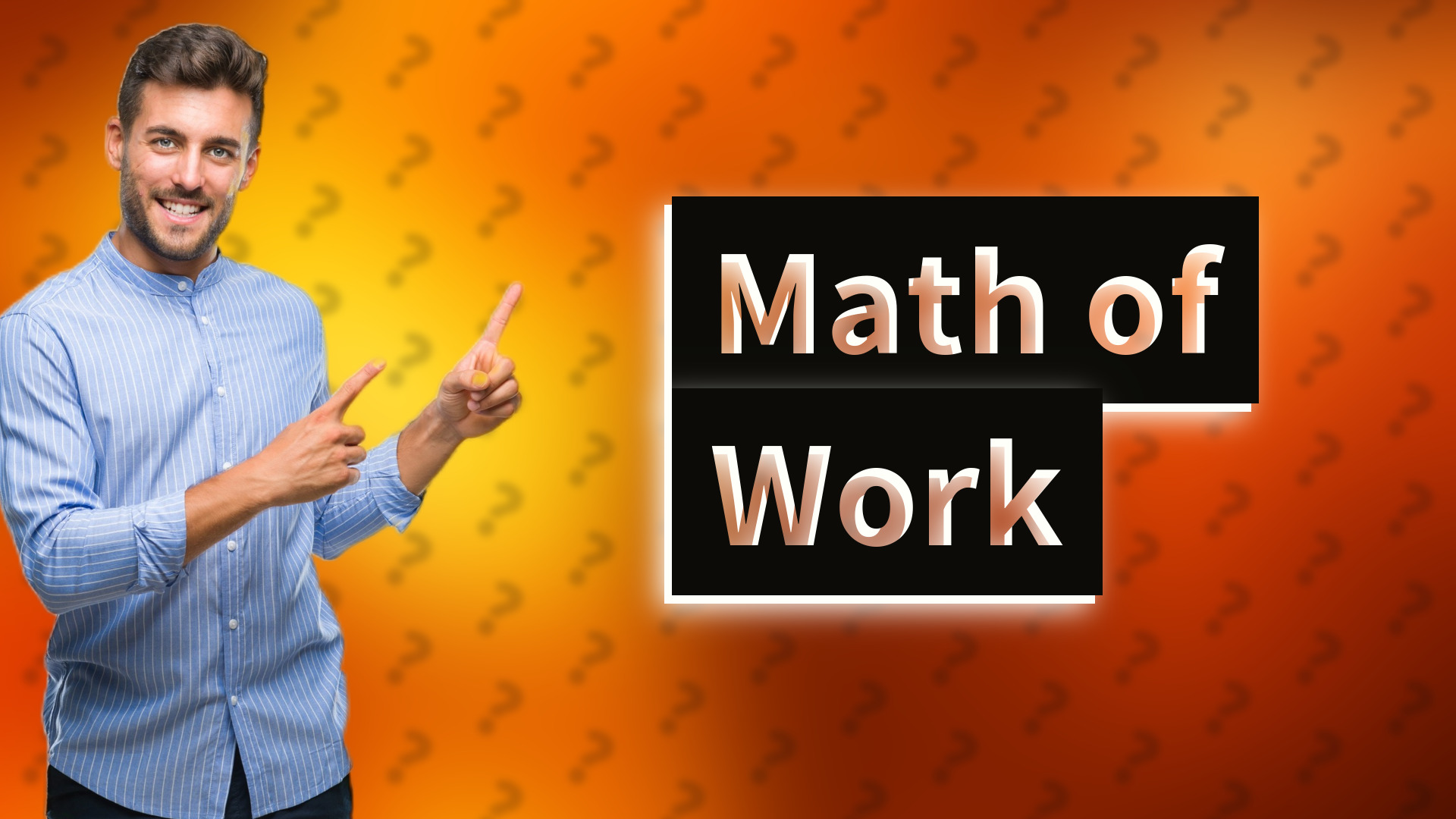 Math of Work
