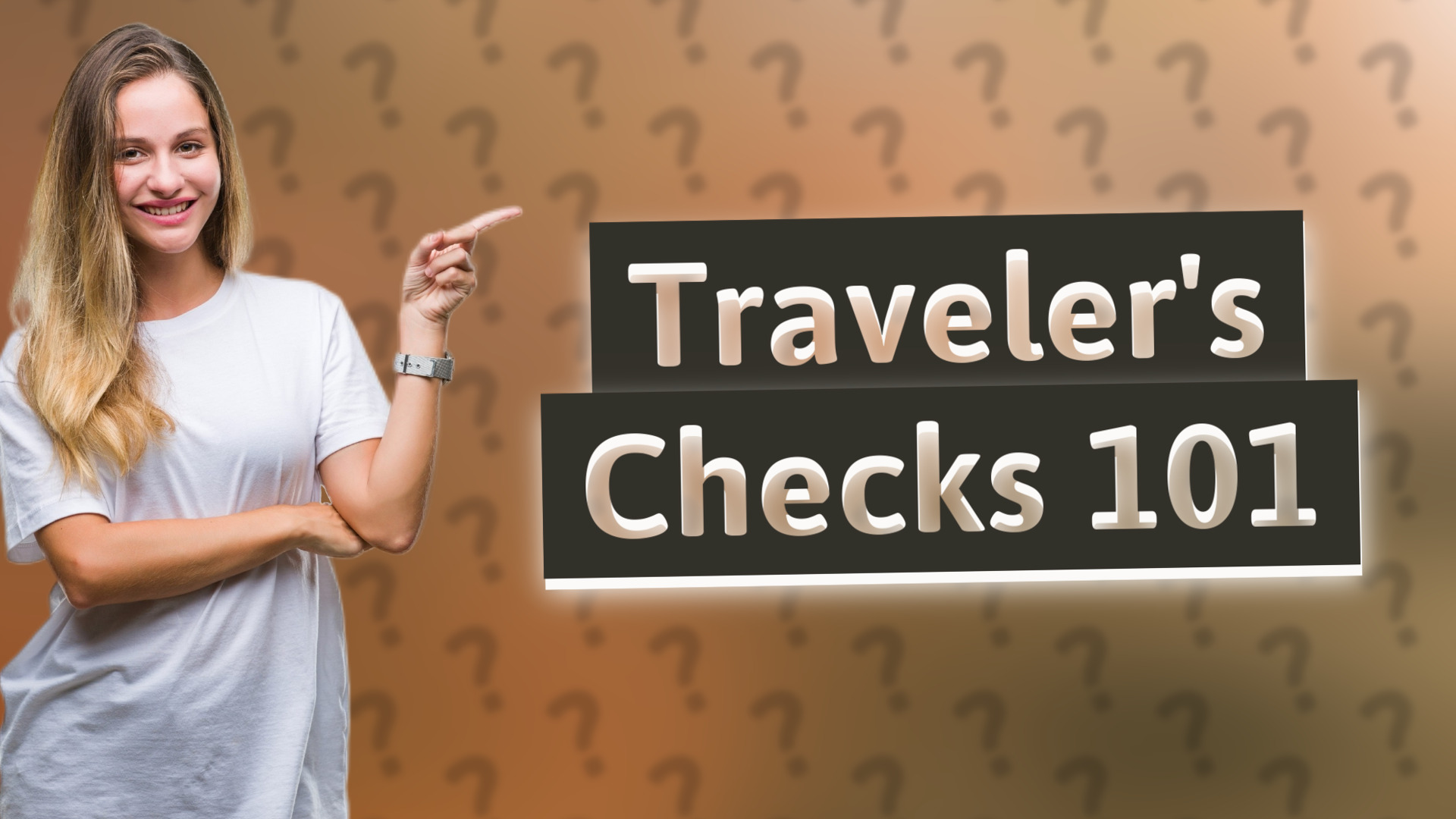 Traveler's Checks 101