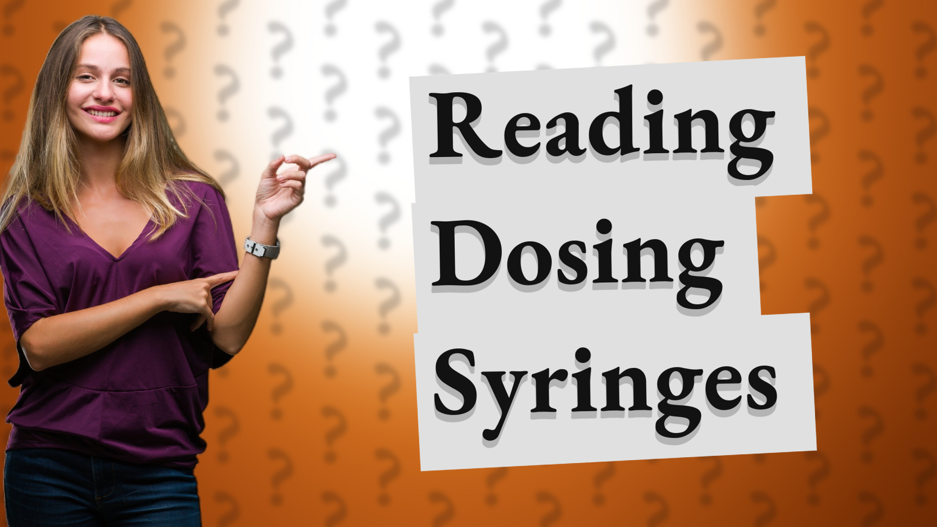 Reading Dosing Syringes