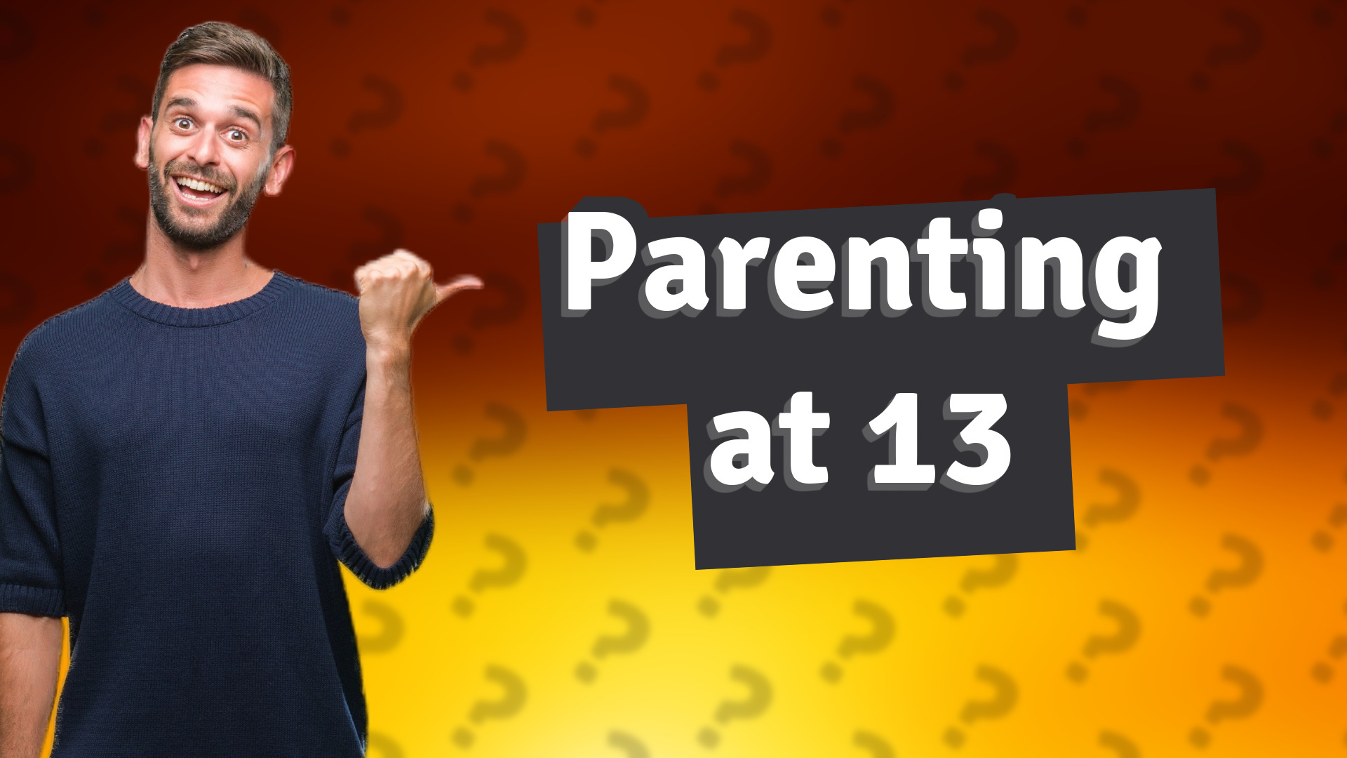 Parenting at 13