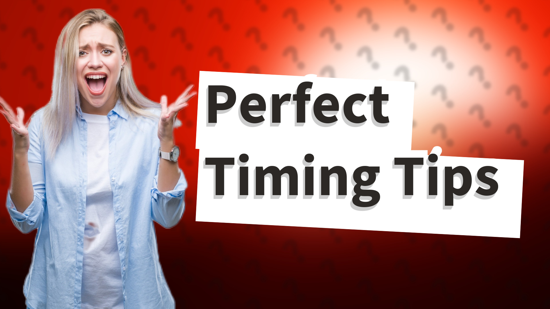 Perfect Timing Tips