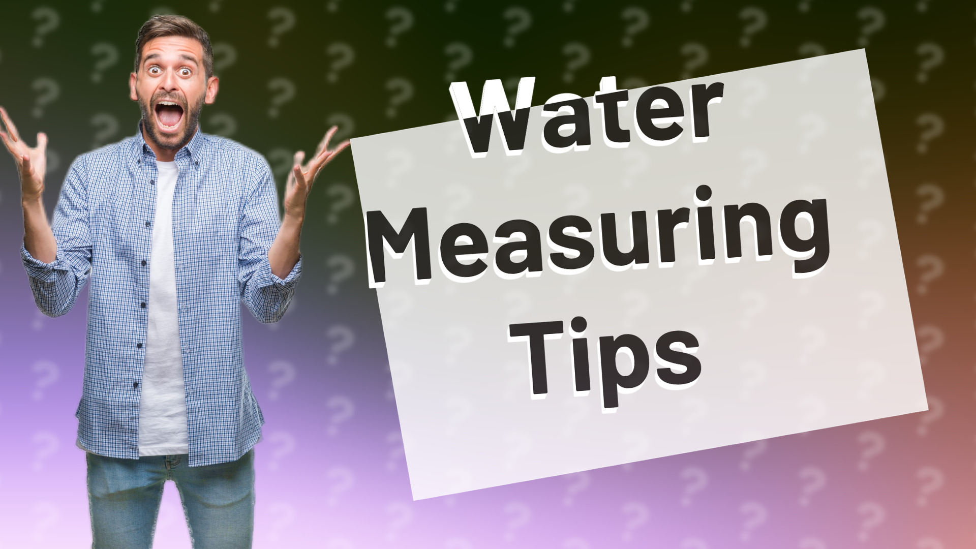 Water Measuring Tips