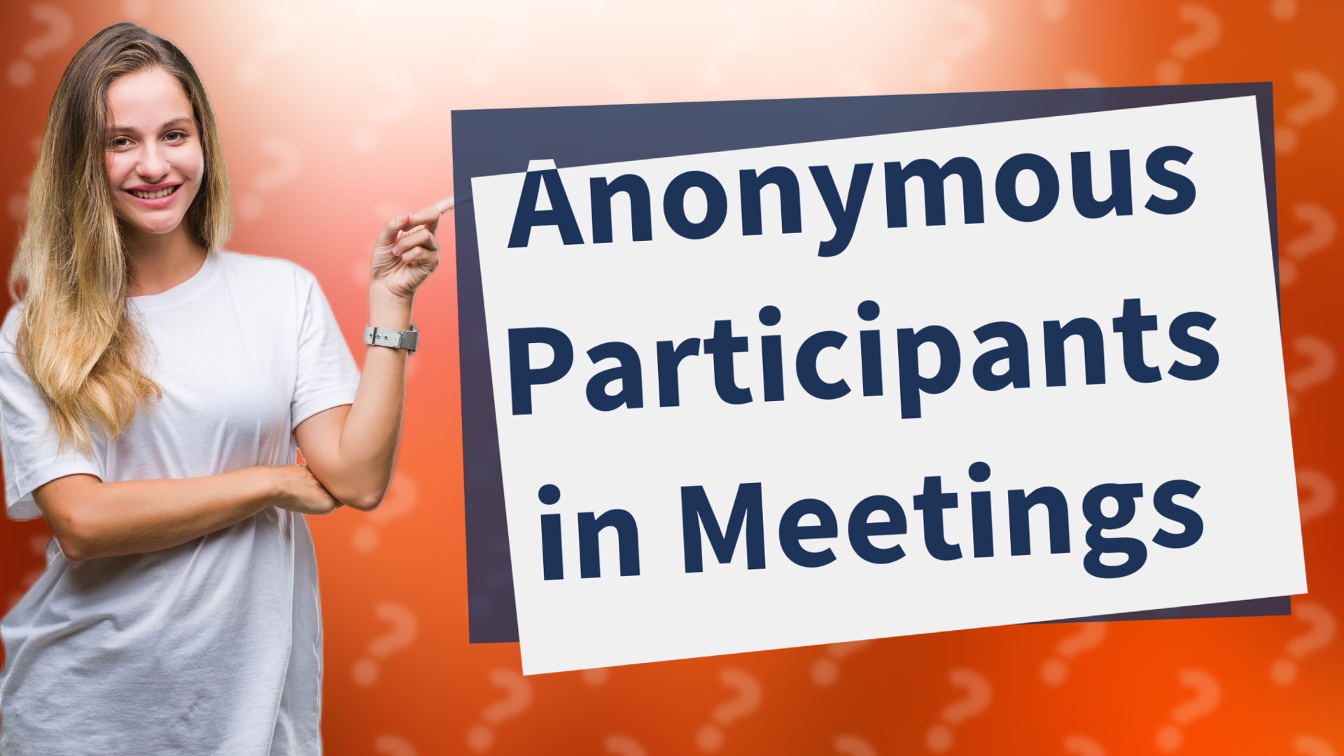 Anonymous Participants in Meetings
