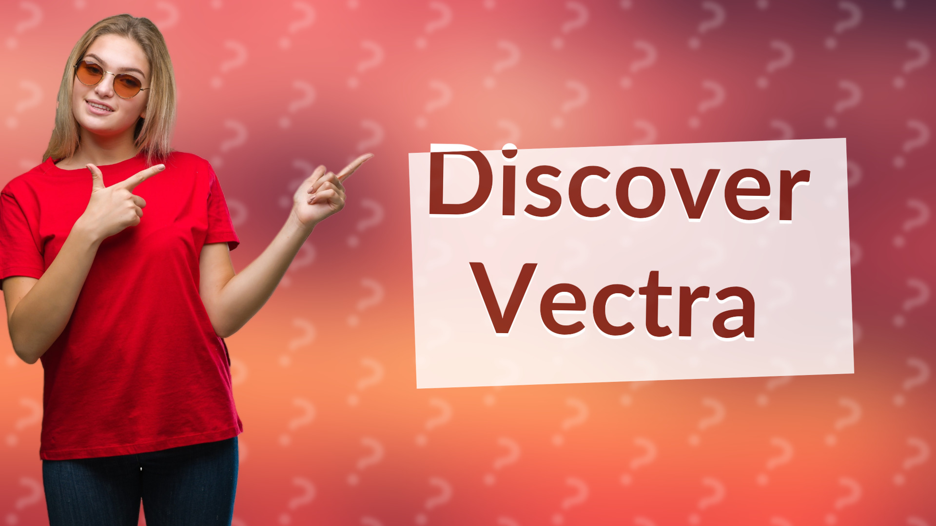 Discover Vectra