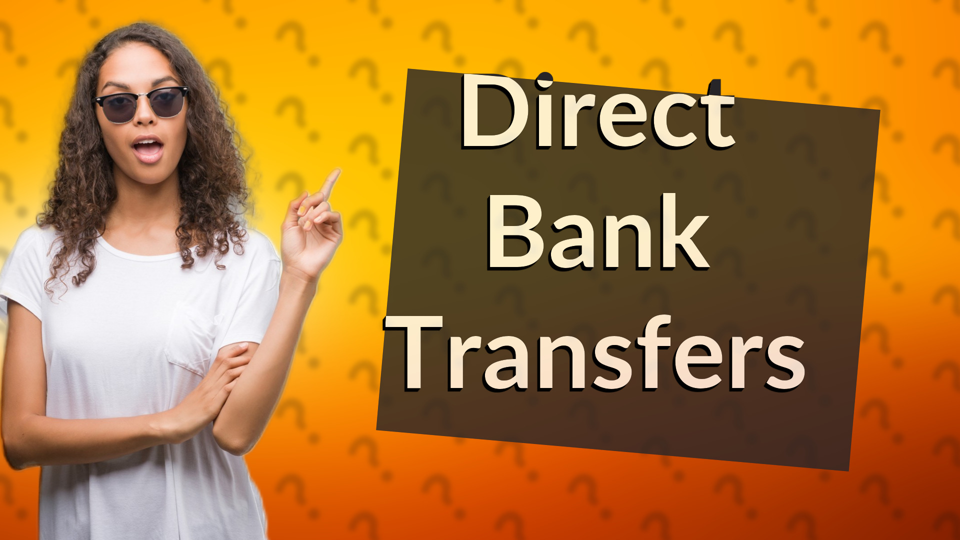 Direct Bank Transfers