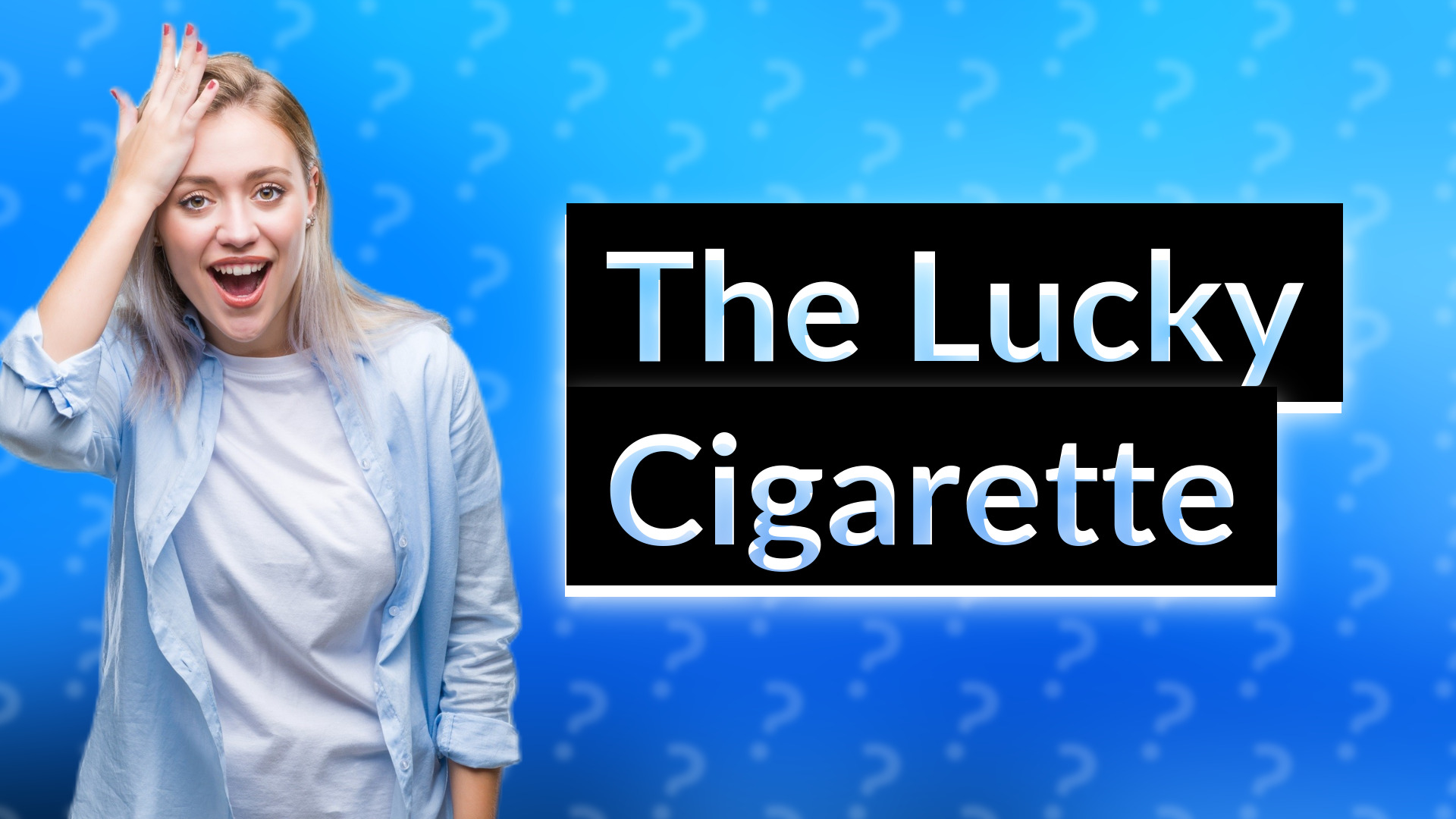 The Lucky Cigarette