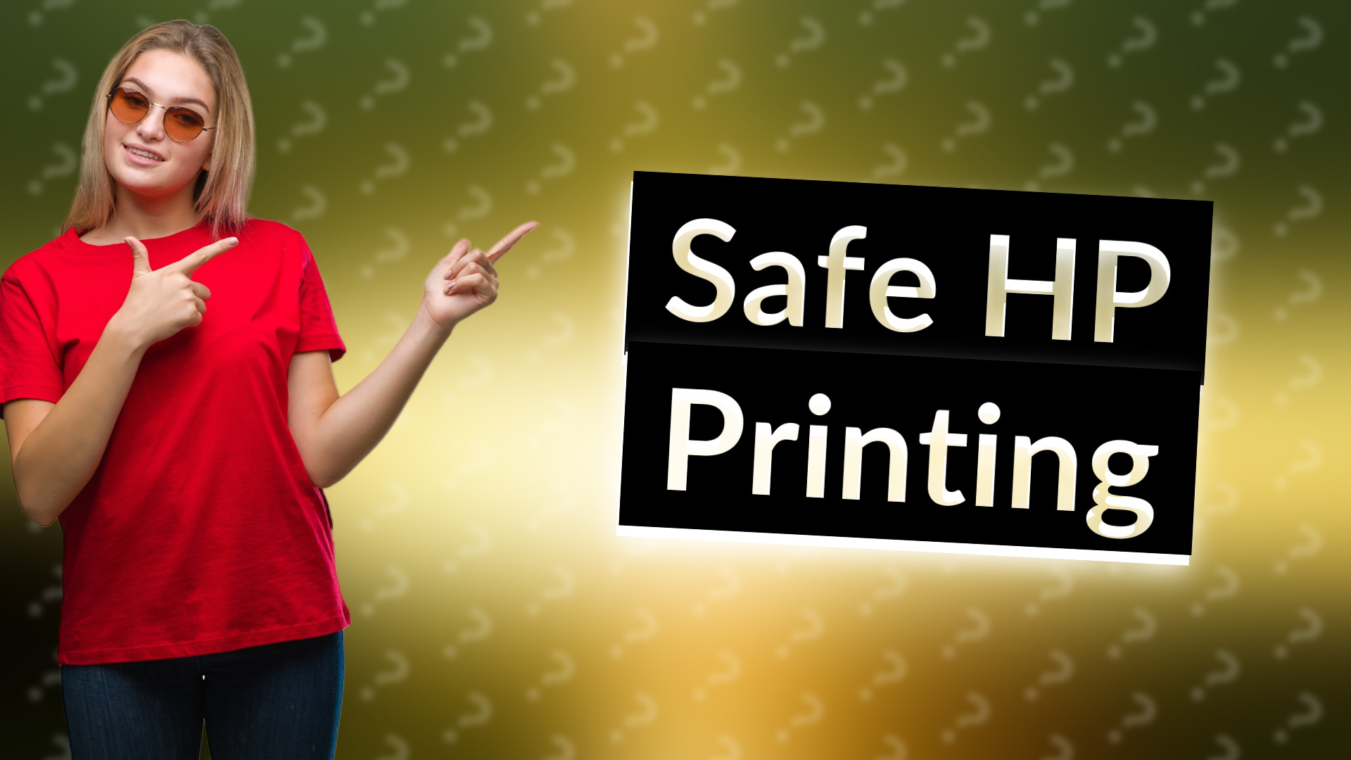 Safe HP Printing