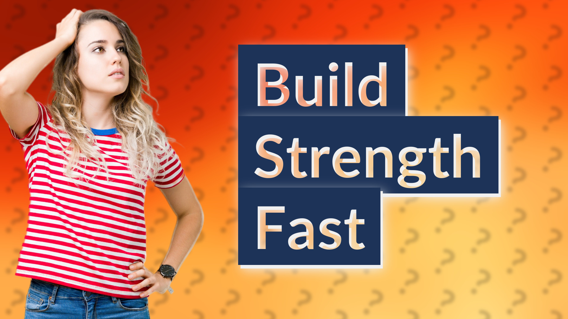 Build Strength Fast