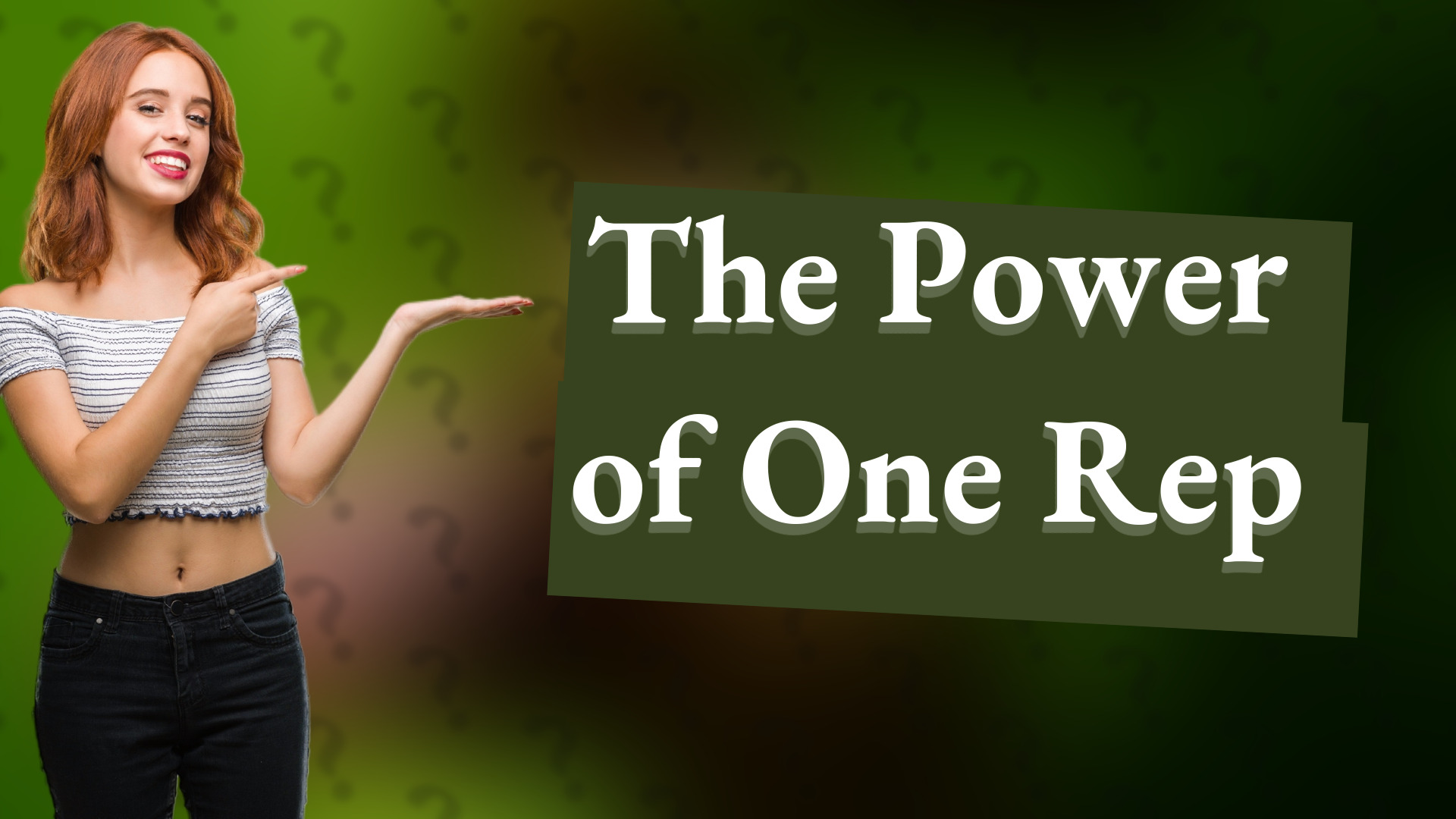 The Power of One Rep