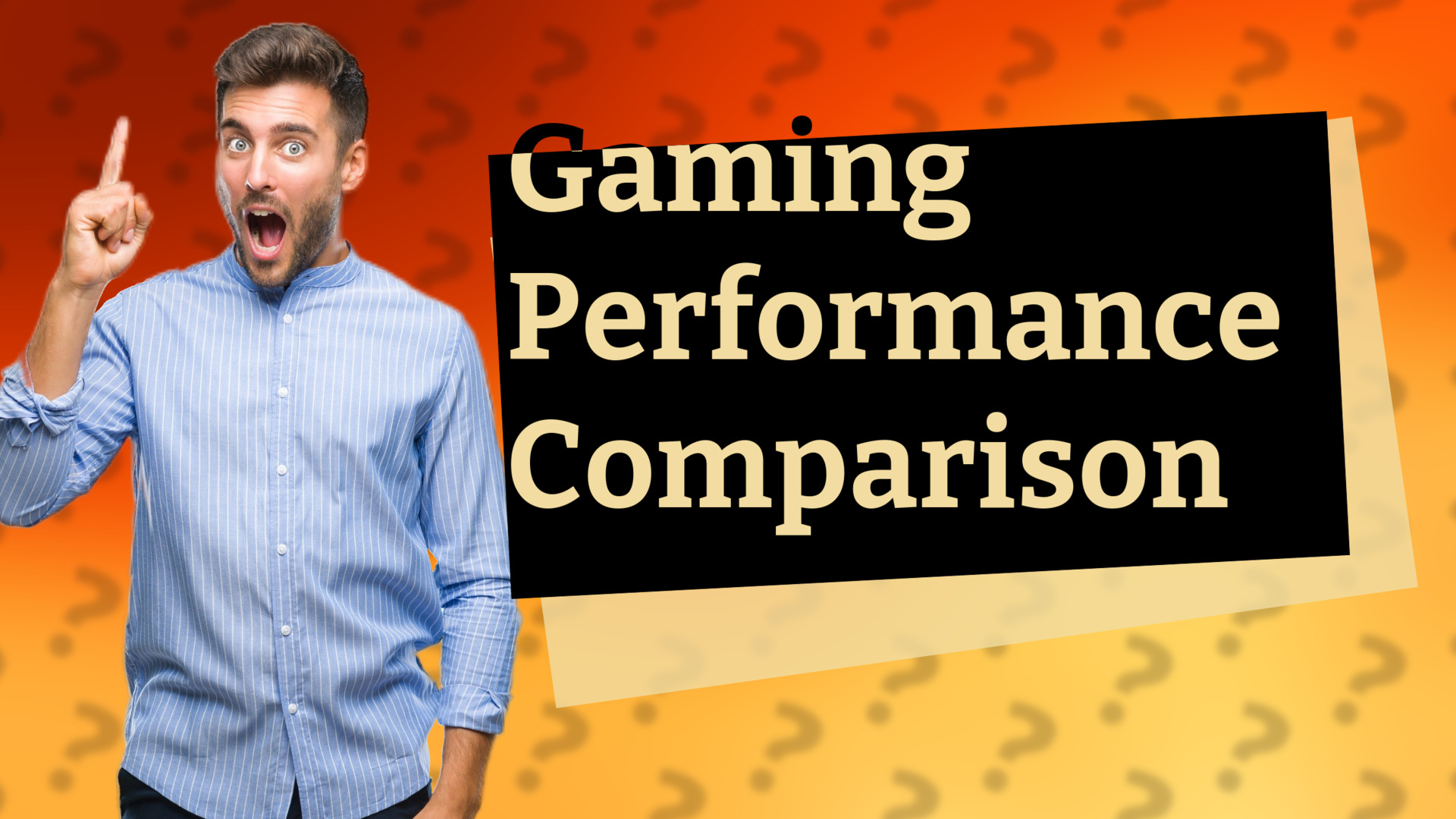 Gaming Performance Comparison