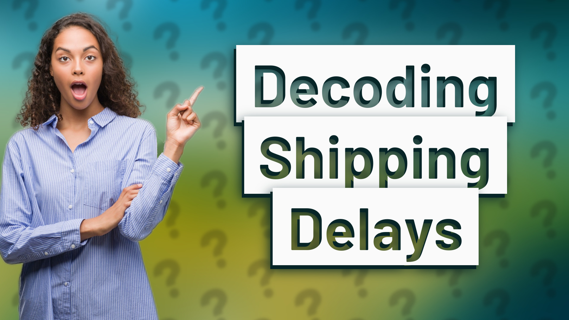 Decoding Shipping Delays