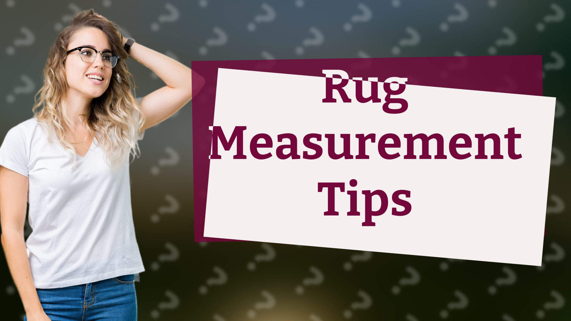 Rug Measurement Tips