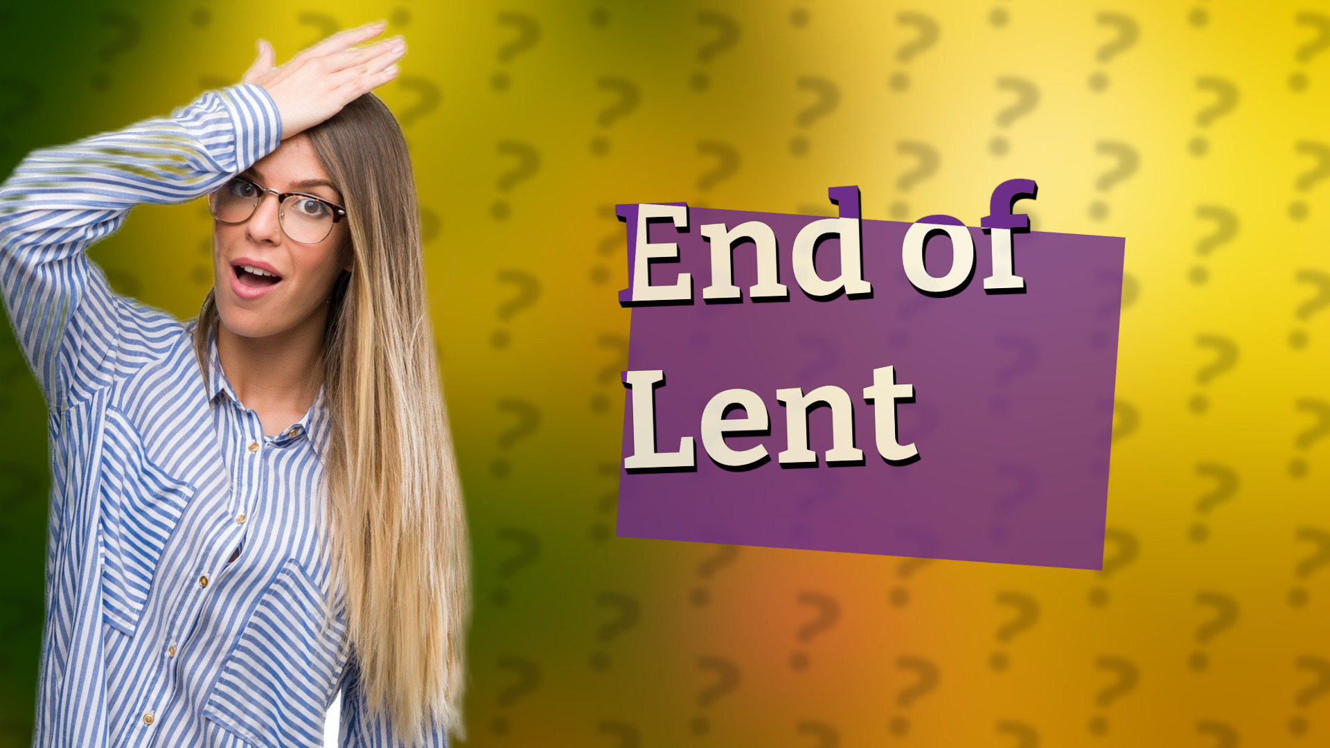 End of Lent