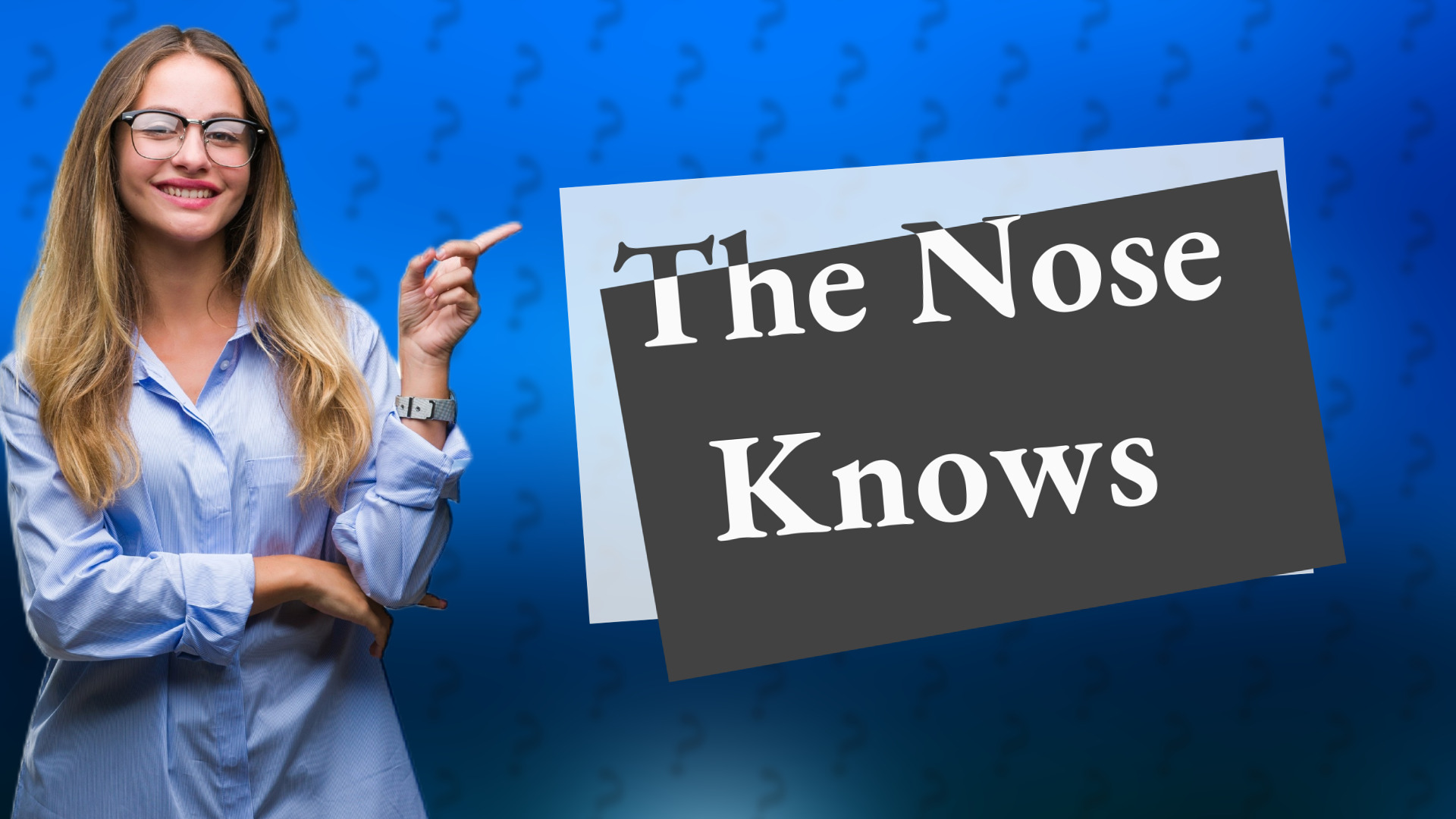 The Nose Knows