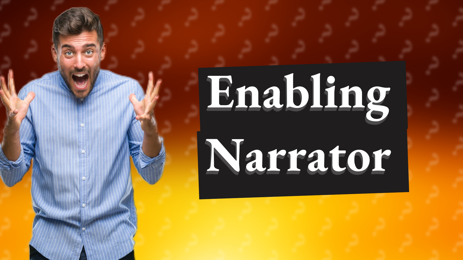 Enabling Narrator