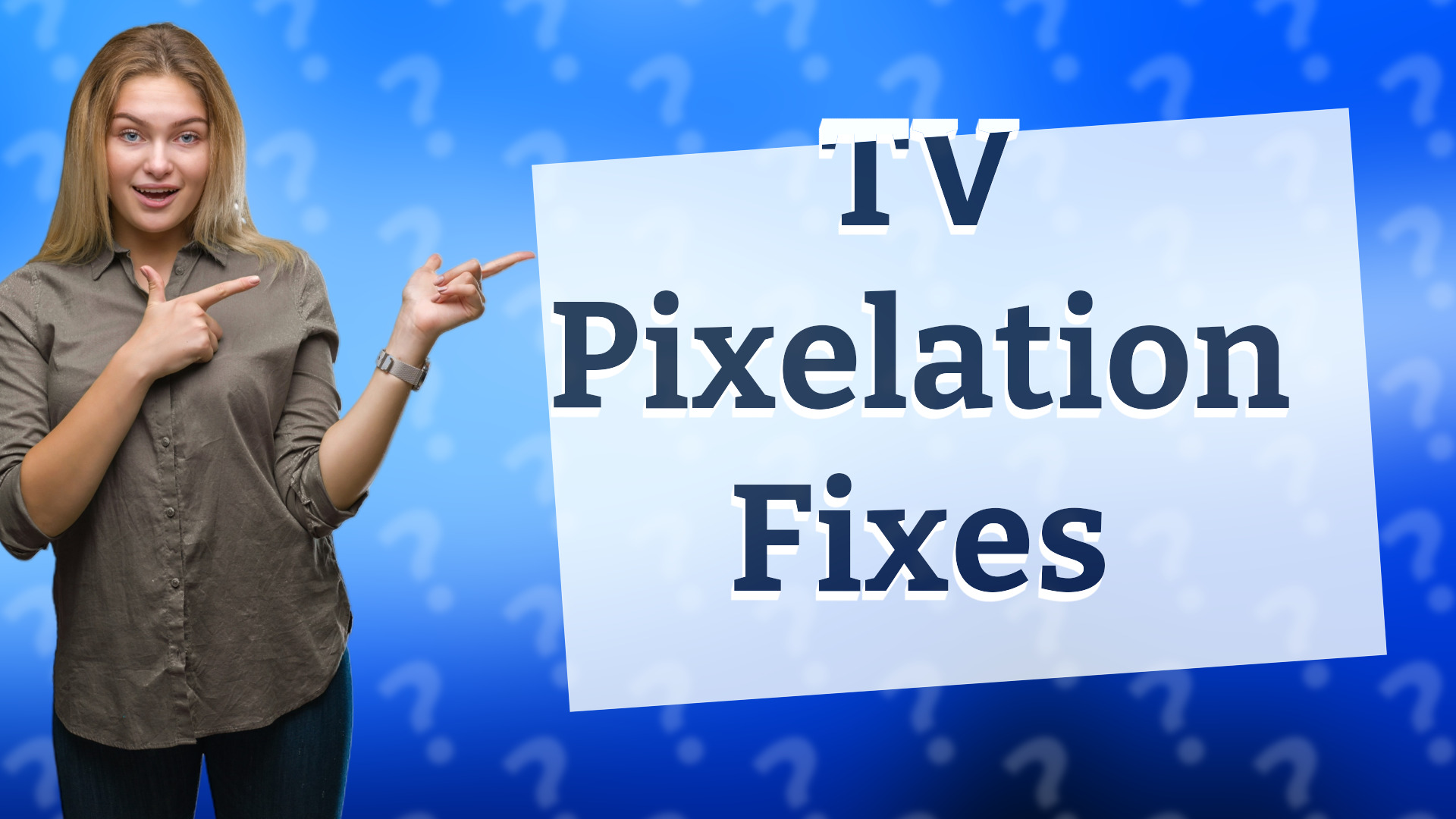 TV Pixelation Fixes