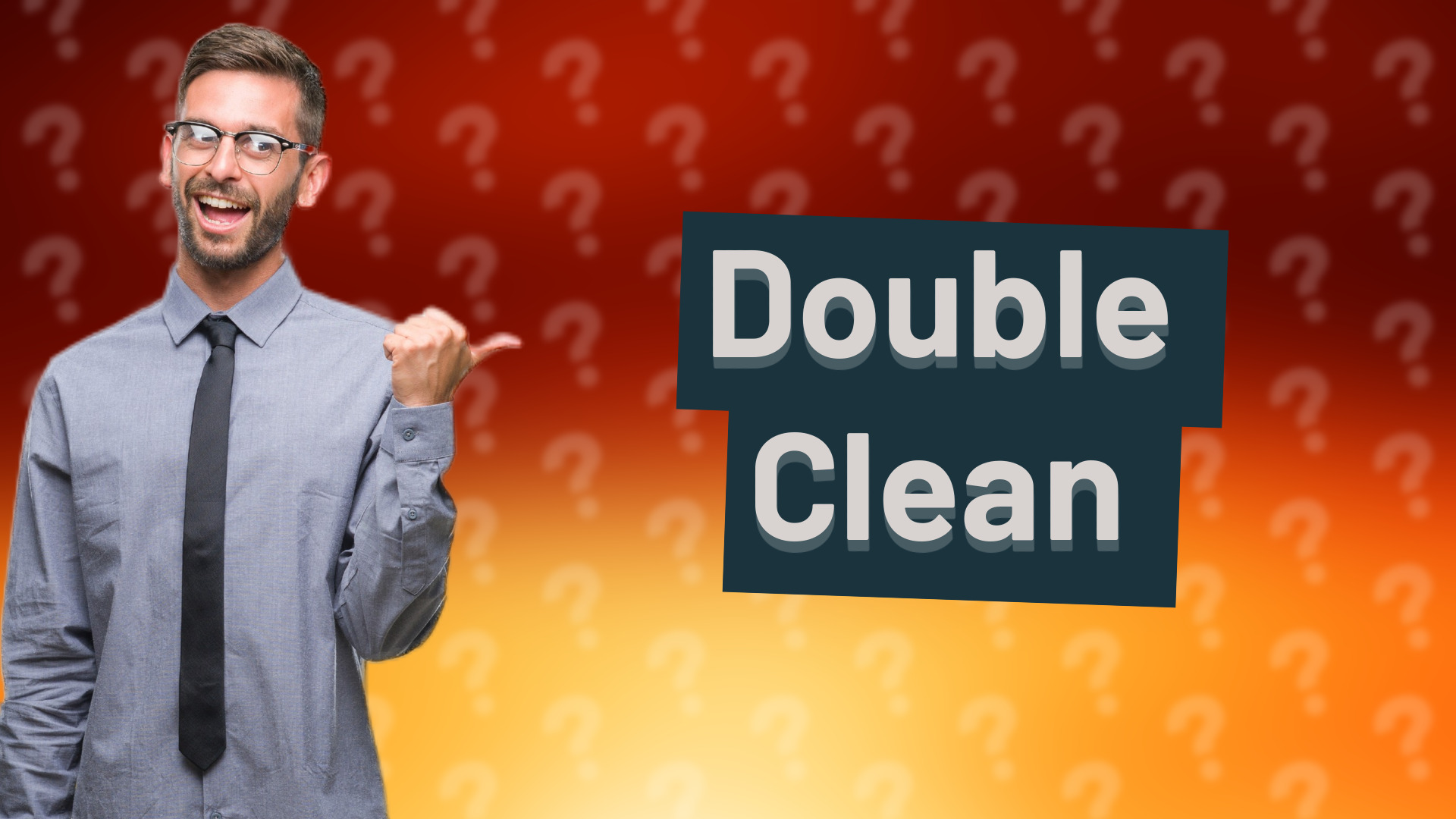 Double Clean