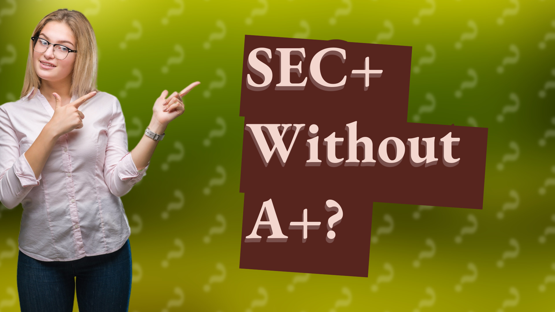 SEC+ Without A+?