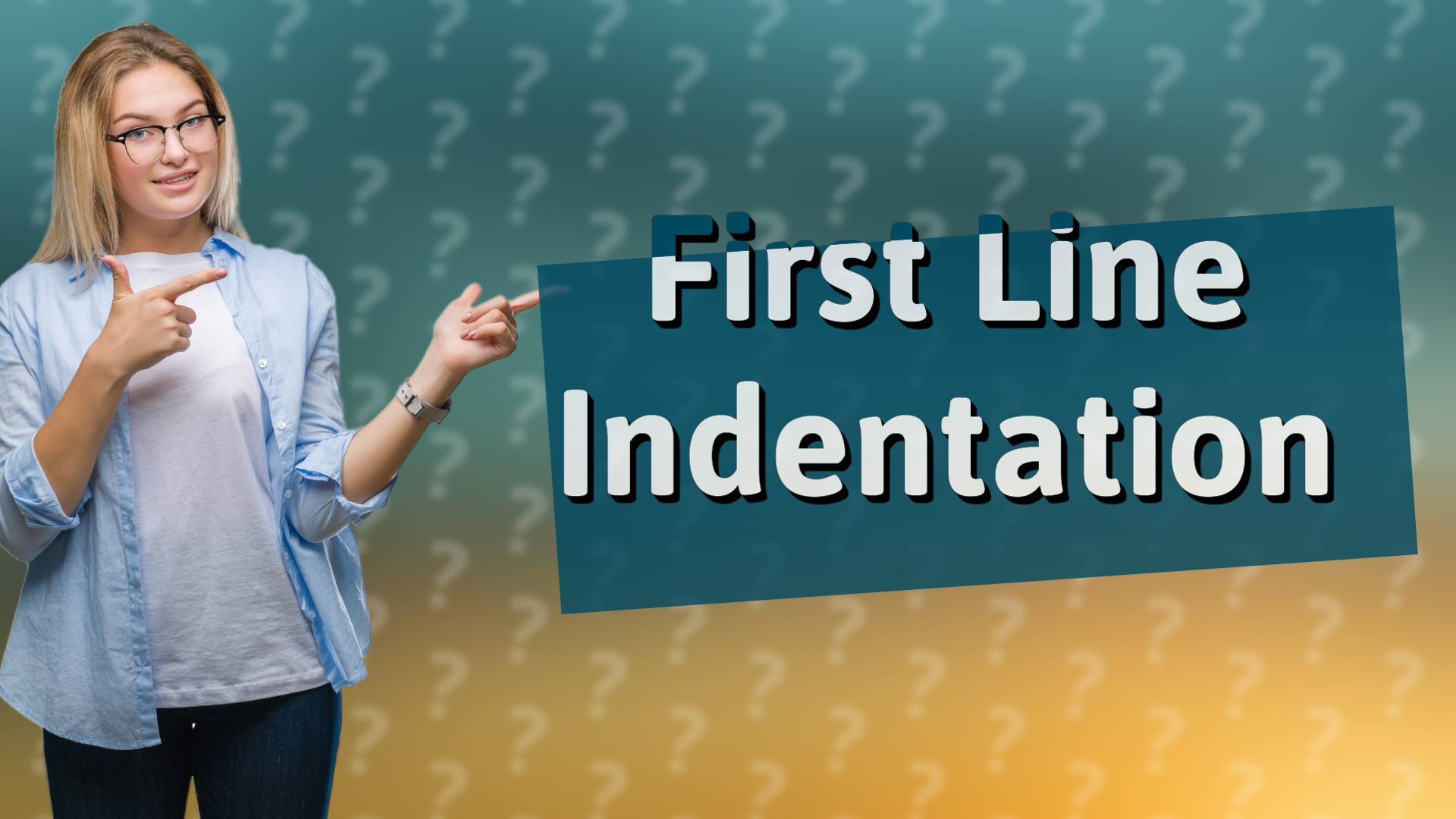 First Line Indentation