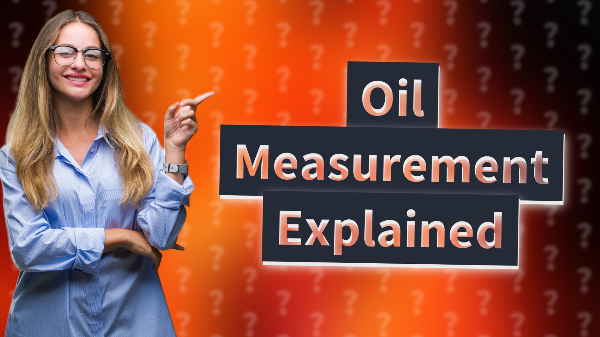 Oil Measurement Explained