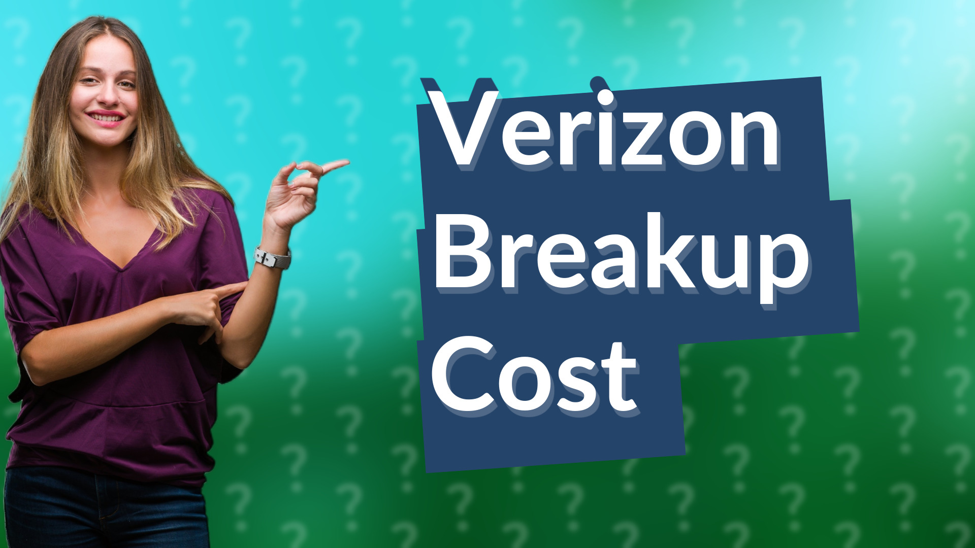 Verizon Breakup Cost