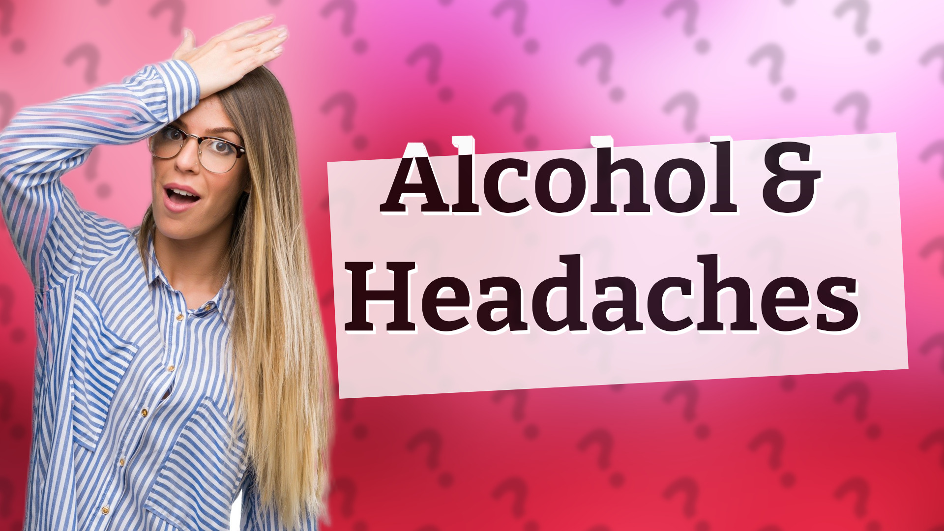 Alcohol & Headaches