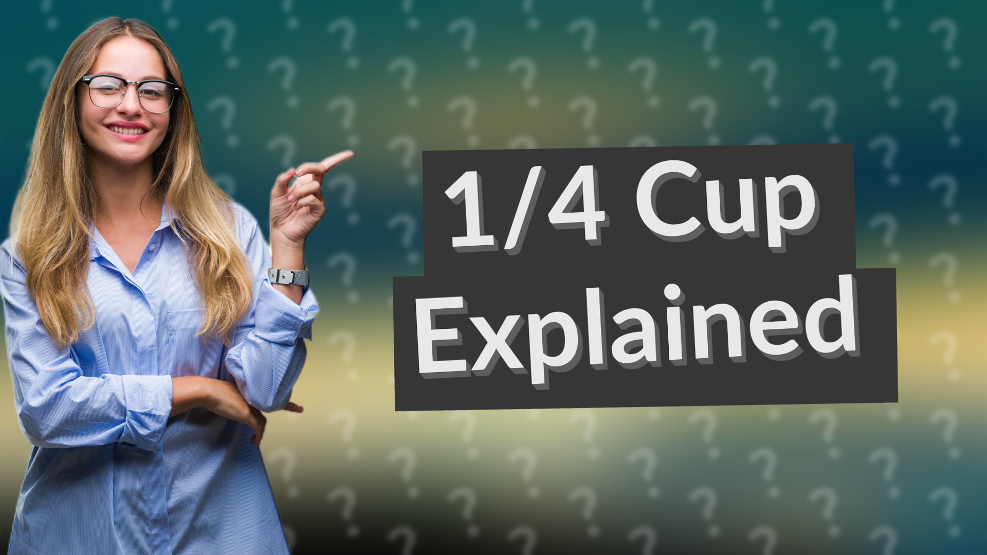 1/4 Cup Explained