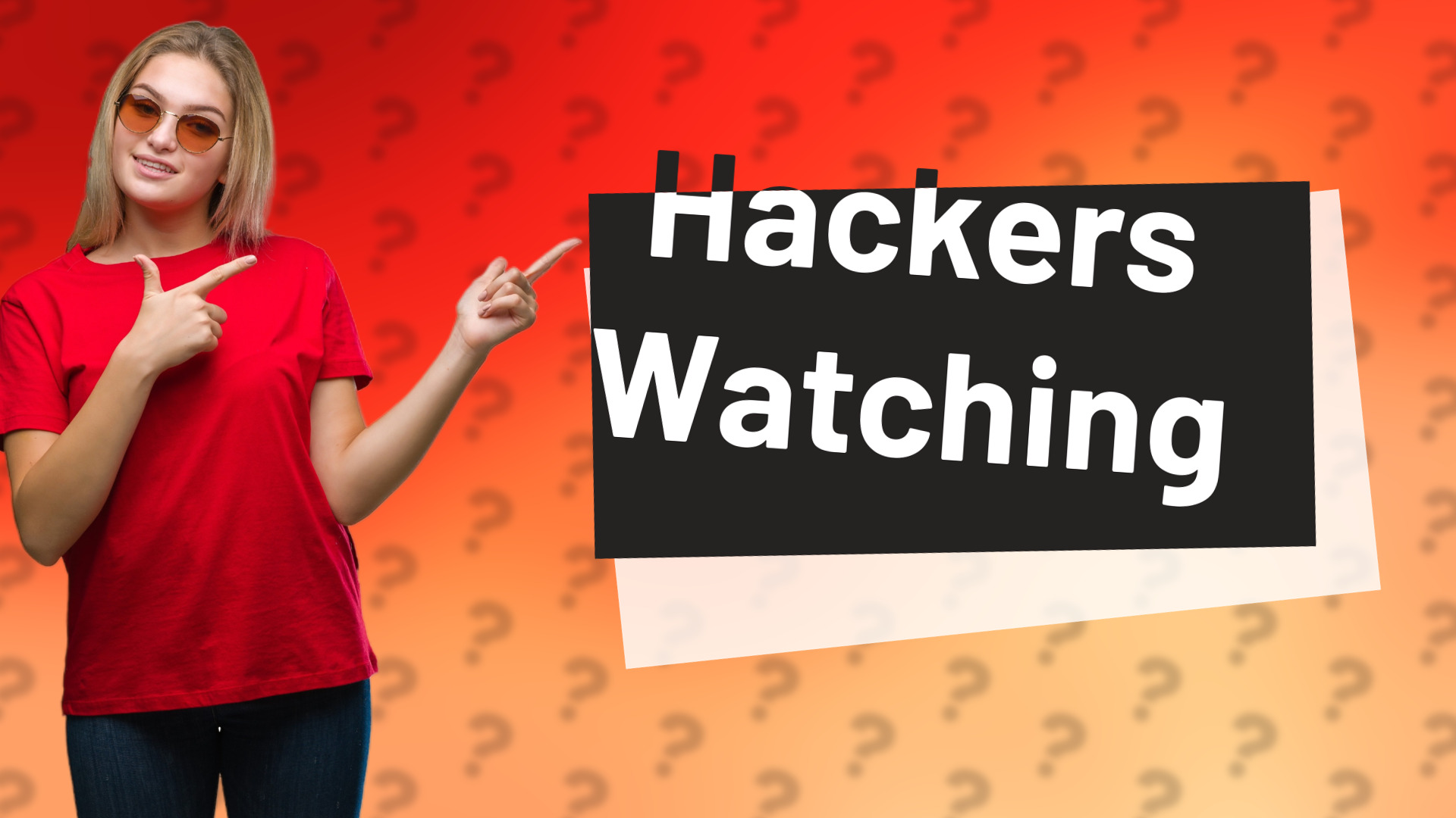 Hackers Watching