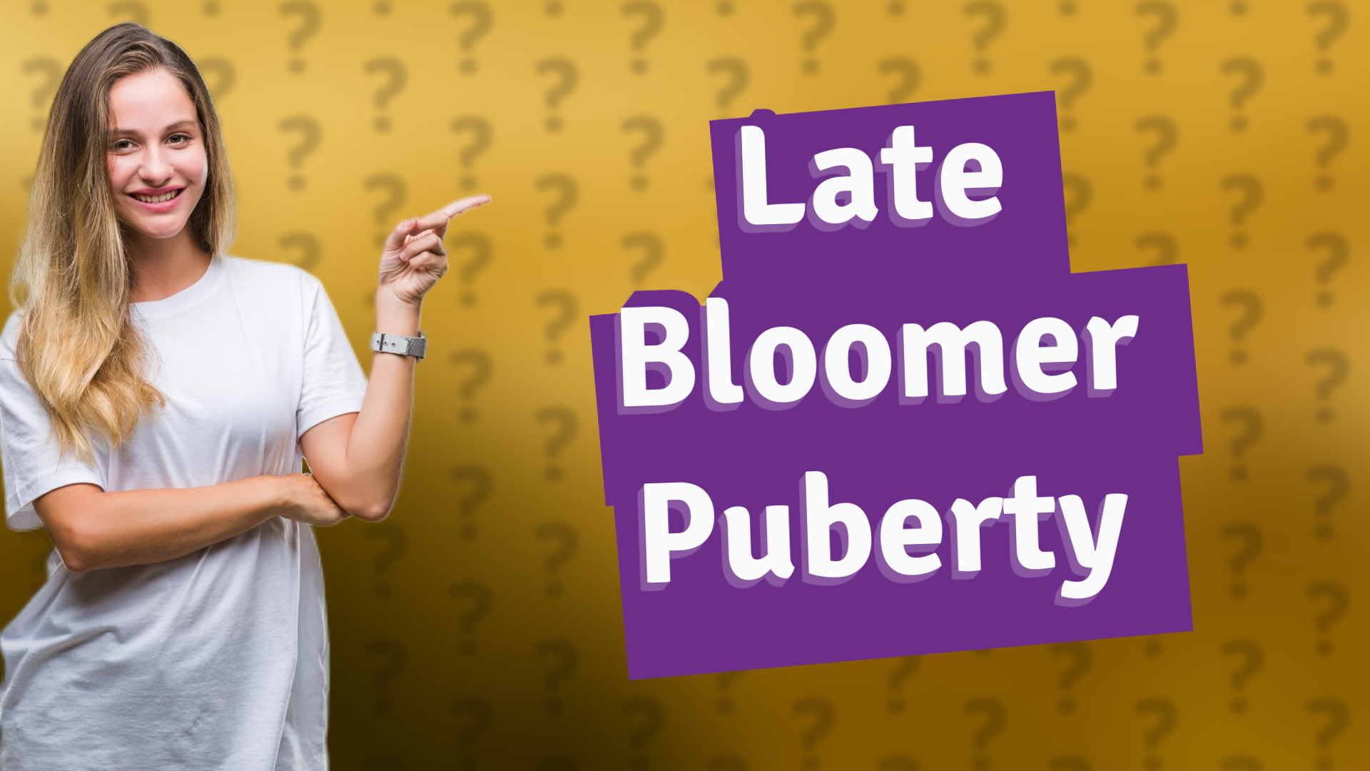 Late Bloomer Puberty