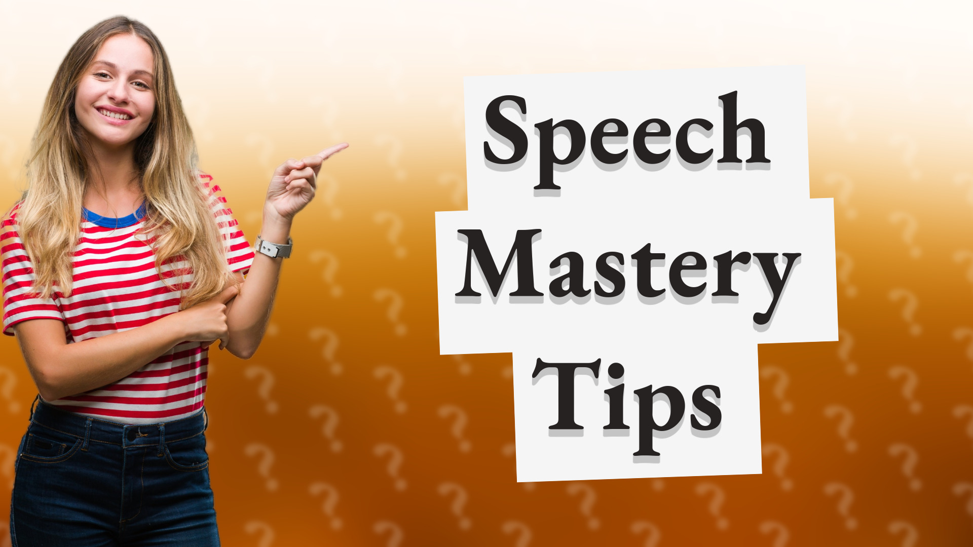 Speech Mastery Tips