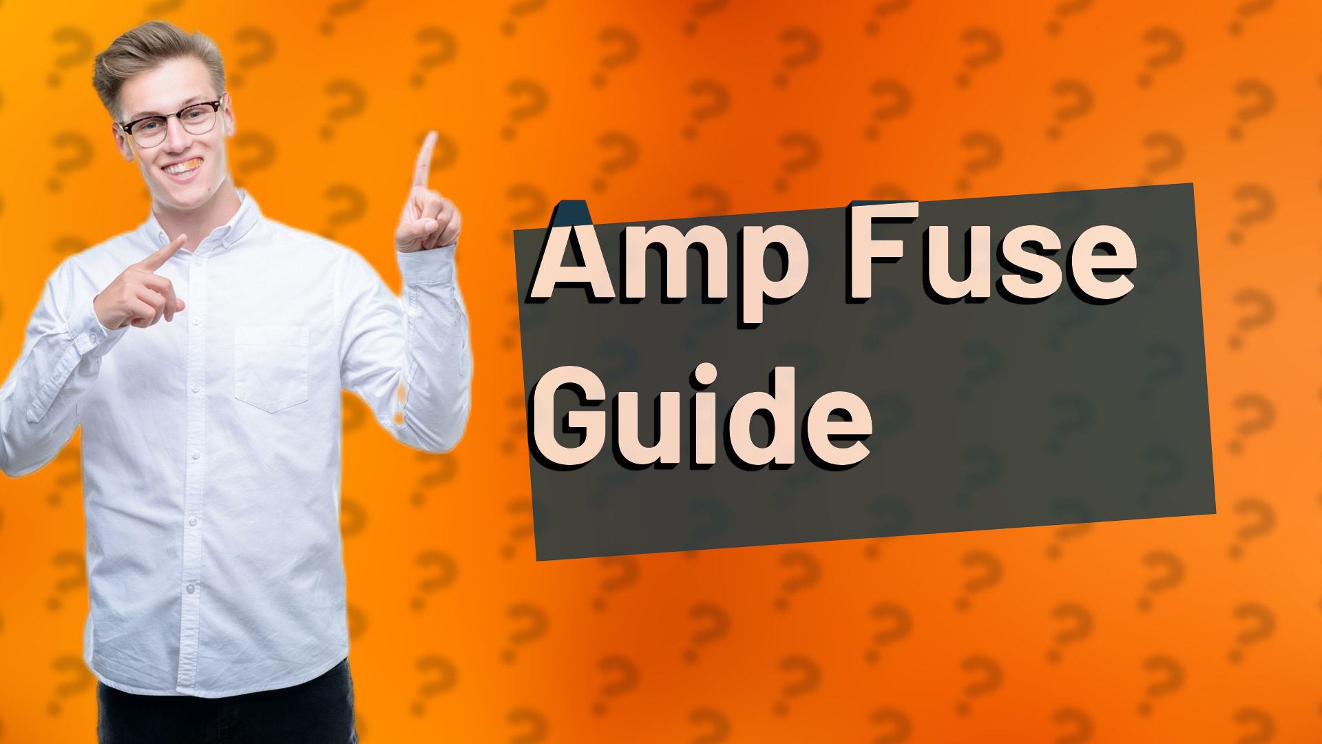 Amp Fuse Guide