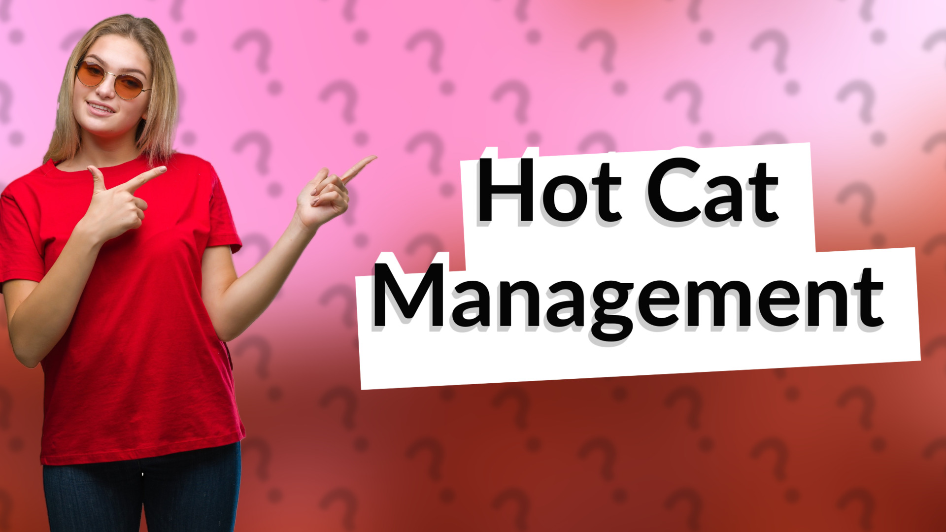 Hot Cat Management
