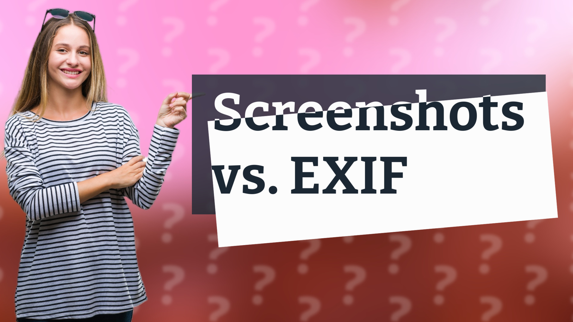 Screenshots vs. EXIF