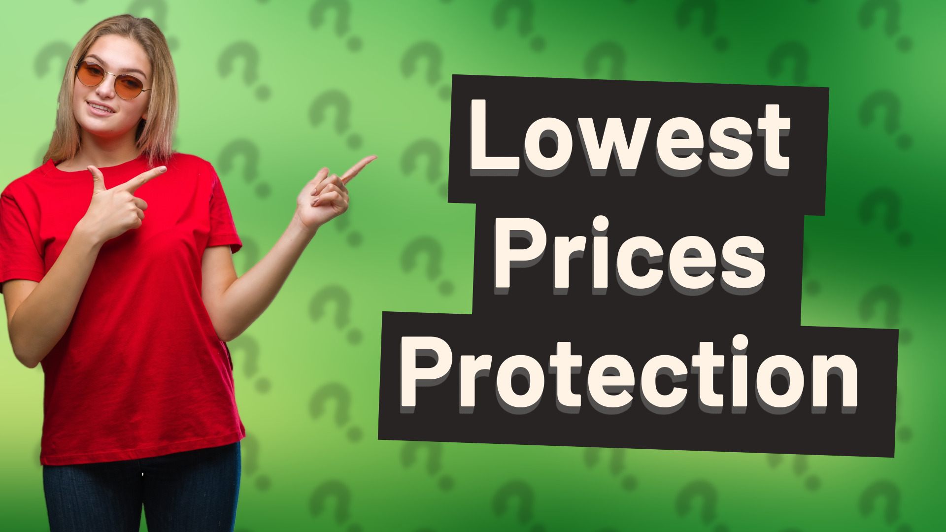 Lowest Prices Protection