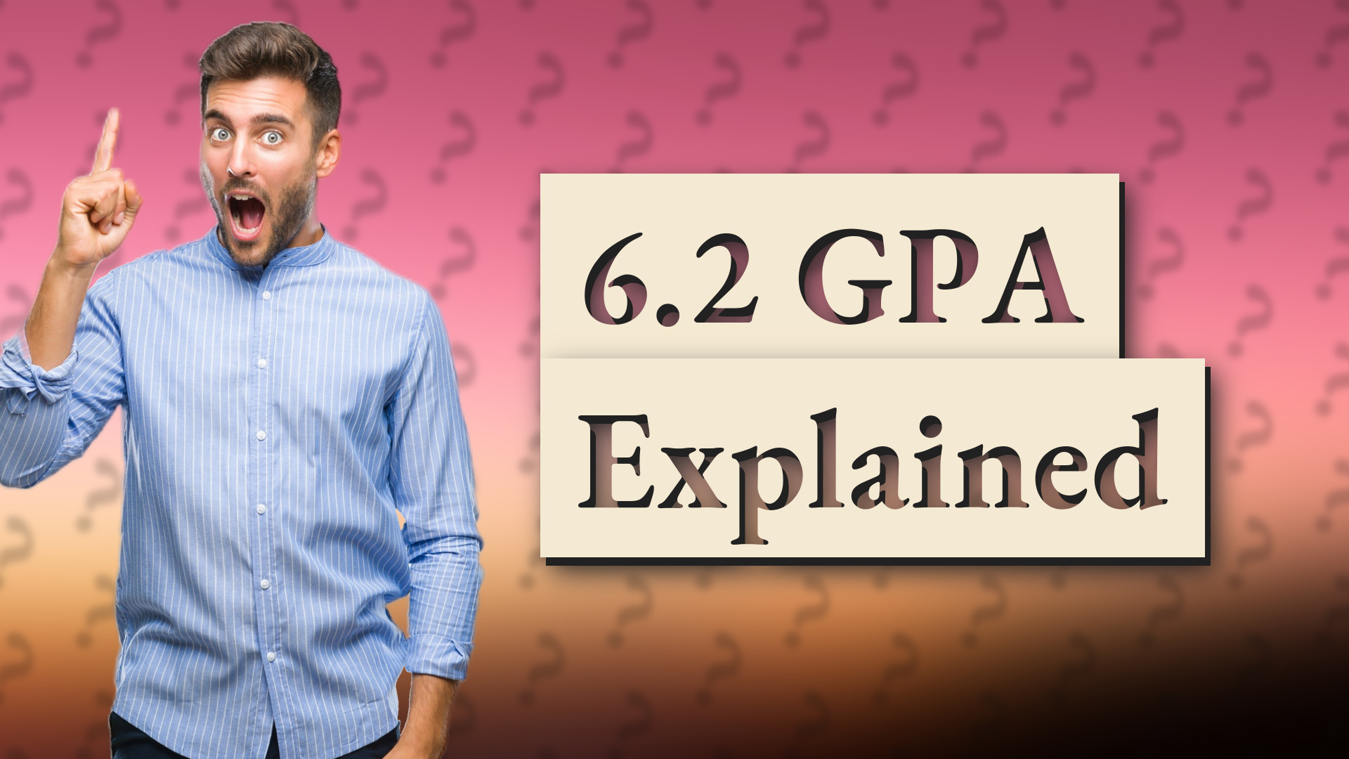 6.2 GPA Explained