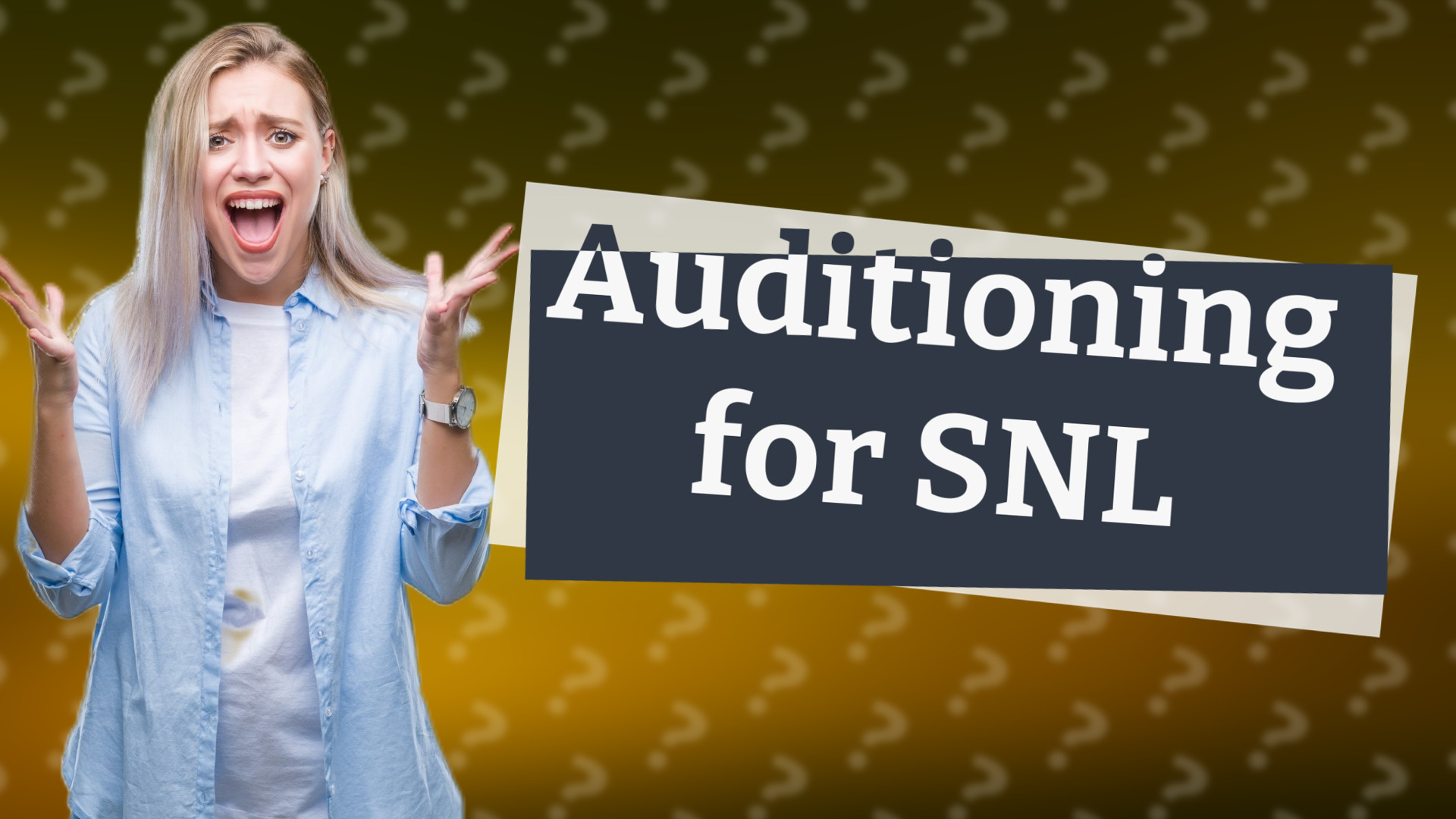 Auditioning for SNL