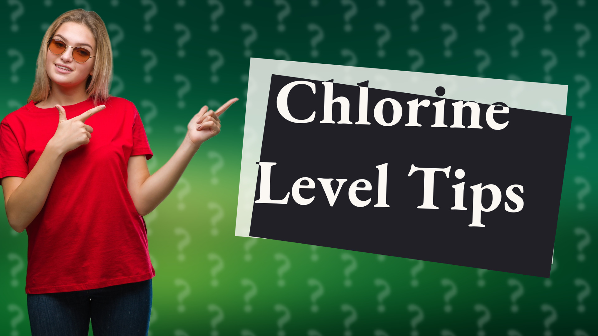 Chlorine Level Tips
