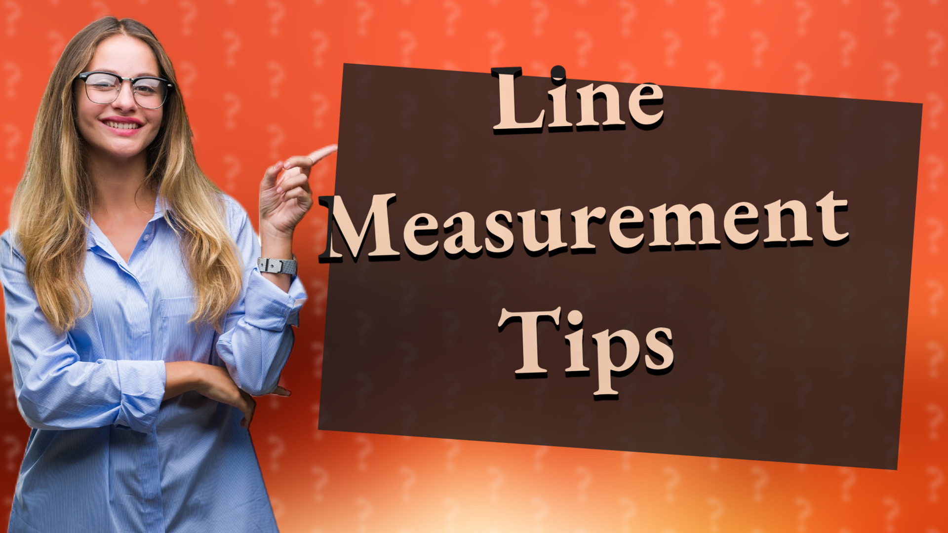 Line Measurement Tips